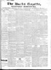 Bucks Gazette Saturday 11 March 1848 Page 1