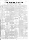 Bucks Gazette Saturday 24 June 1848 Page 1