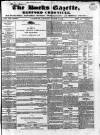 Bucks Gazette Saturday 18 August 1849 Page 1