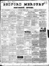 Bedfordshire Mercury Saturday 18 July 1840 Page 1