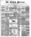 Bedfordshire Mercury Saturday 06 July 1850 Page 1