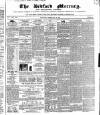 Bedfordshire Mercury Saturday 14 February 1852 Page 1