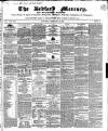 Bedfordshire Mercury Saturday 21 February 1852 Page 1