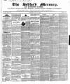 Bedfordshire Mercury Saturday 17 July 1852 Page 1
