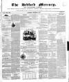 Bedfordshire Mercury Saturday 09 October 1852 Page 1
