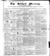 Bedfordshire Mercury Saturday 17 February 1855 Page 1