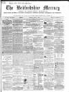Bedfordshire Mercury Monday 07 June 1858 Page 1