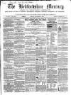 Bedfordshire Mercury Monday 22 November 1858 Page 1