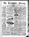 Bedfordshire Mercury Saturday 16 February 1861 Page 1