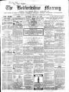 Bedfordshire Mercury Saturday 26 April 1862 Page 1
