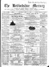 Bedfordshire Mercury Saturday 11 June 1864 Page 1
