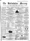 Bedfordshire Mercury Saturday 16 July 1864 Page 1
