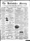 Bedfordshire Mercury Saturday 04 March 1865 Page 1