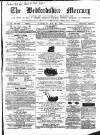 Bedfordshire Mercury Saturday 20 May 1865 Page 1