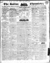 Bolton Chronicle Saturday 17 December 1836 Page 1