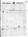 Bolton Chronicle Saturday 10 March 1838 Page 1