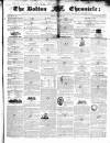 Bolton Chronicle Saturday 24 March 1838 Page 1