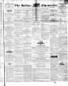 Bolton Chronicle Saturday 23 February 1839 Page 1