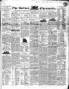 Bolton Chronicle Saturday 17 August 1844 Page 1