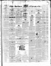 Bolton Chronicle Saturday 30 August 1845 Page 1