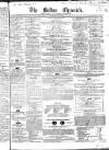 Bolton Chronicle Saturday 15 May 1852 Page 1