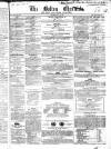 Bolton Chronicle Saturday 22 May 1852 Page 1