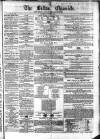 Bolton Chronicle Saturday 15 October 1853 Page 1