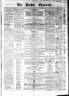 Bolton Chronicle Saturday 26 August 1854 Page 1