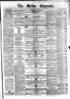 Bolton Chronicle Saturday 25 April 1857 Page 1