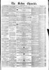 Bolton Chronicle Saturday 08 August 1857 Page 1