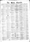 Bolton Chronicle Saturday 30 January 1858 Page 1