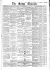 Bolton Chronicle Saturday 24 April 1858 Page 1