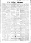 Bolton Chronicle Saturday 05 June 1858 Page 1