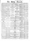 Bolton Chronicle Saturday 21 August 1858 Page 1