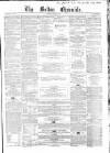 Bolton Chronicle Saturday 09 August 1862 Page 1