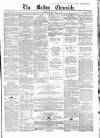 Bolton Chronicle Saturday 30 August 1862 Page 1
