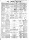 Bolton Chronicle Saturday 20 May 1865 Page 1