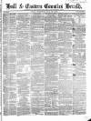 Hull and Eastern Counties Herald Thursday 19 May 1864 Page 1