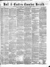 Hull and Eastern Counties Herald Thursday 30 June 1864 Page 1