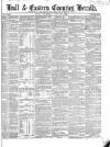 Hull and Eastern Counties Herald Thursday 28 July 1864 Page 1
