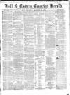 Hull and Eastern Counties Herald Thursday 23 December 1869 Page 1