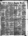 Hull and Eastern Counties Herald Thursday 14 April 1870 Page 1