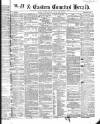 Hull and Eastern Counties Herald Thursday 29 June 1871 Page 1