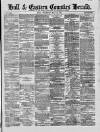 Hull and Eastern Counties Herald Thursday 10 May 1877 Page 1