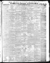Gore's Liverpool General Advertiser Thursday 09 June 1836 Page 1
