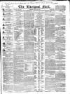Liverpool Mail Tuesday 25 July 1837 Page 1