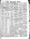 Liverpool Mail Saturday 21 January 1843 Page 1