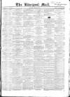Liverpool Mail Saturday 20 February 1847 Page 1