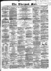 Liverpool Mail Saturday 29 June 1850 Page 1