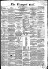 Liverpool Mail Saturday 21 February 1852 Page 1